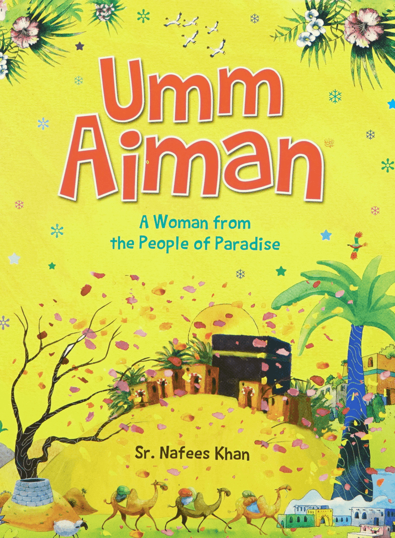 Umm Aiman by Sr. Nafees khan