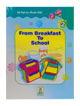From Breakfast to School