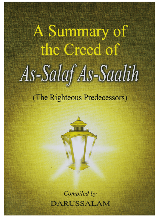 A Summary of the Creed of As-Salaf As-Saalih