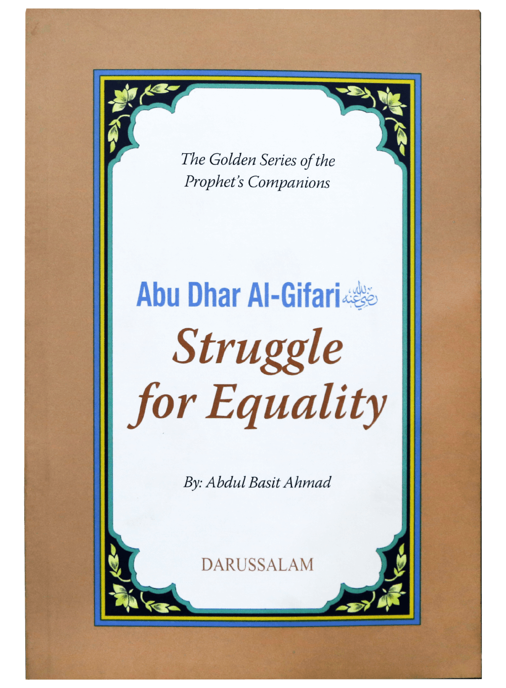 ABU DHAR AL- GAFFARI (R.A)- THE STRUGGLE FOR EQUALITY