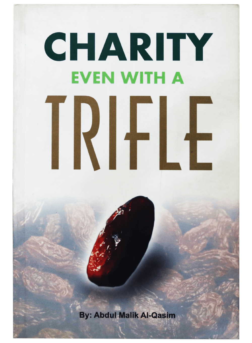 CHARITY EVEN WITH A TRIFLE
