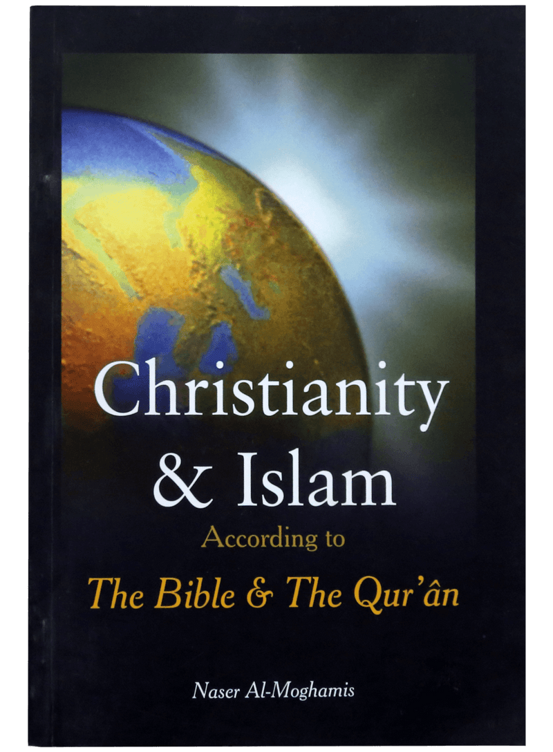 Christianity & Islam: According to the Bible & the Quran