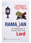 Ramadan - An Opportunity to Connect With Your Lord
