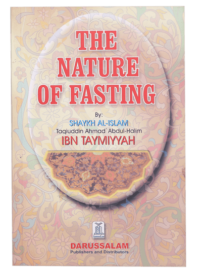 The Nature of Fasting by Sheikh ul Islam Ibn Taymiyyah