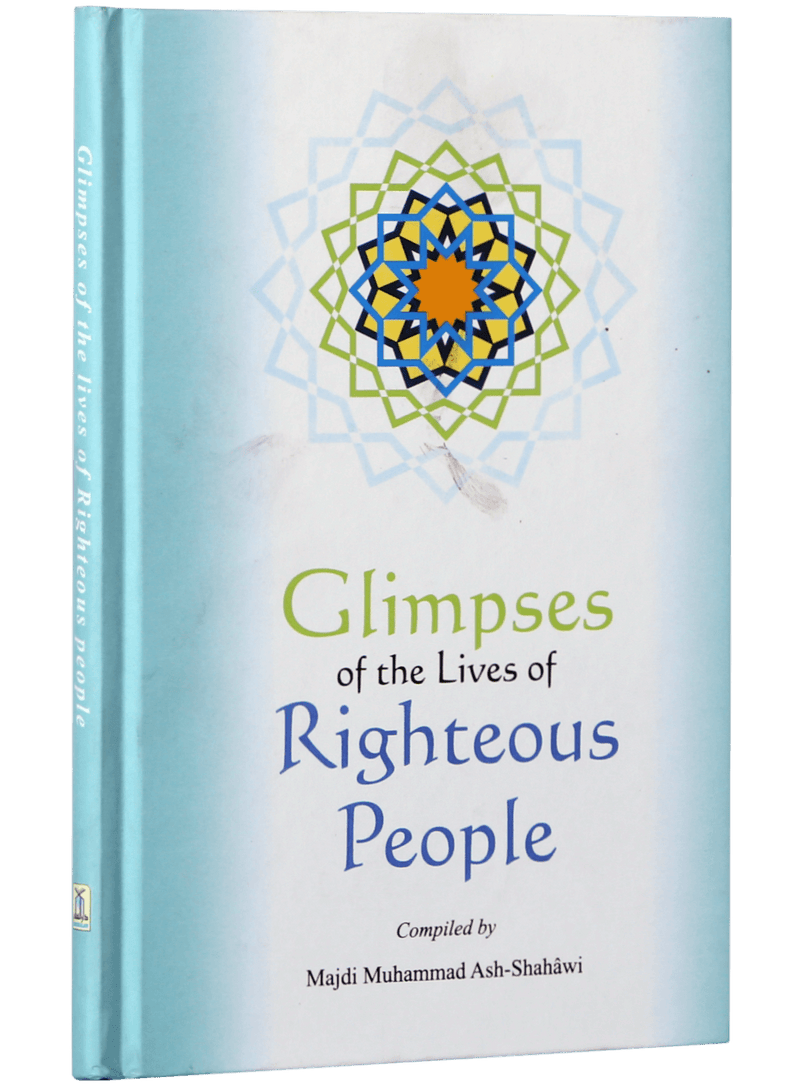 Glimpses of the Lives of Righteous People