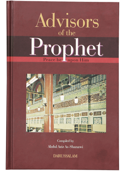 Advisors of the Prophet (PBUH) by Abdul Aziz As Shanawi