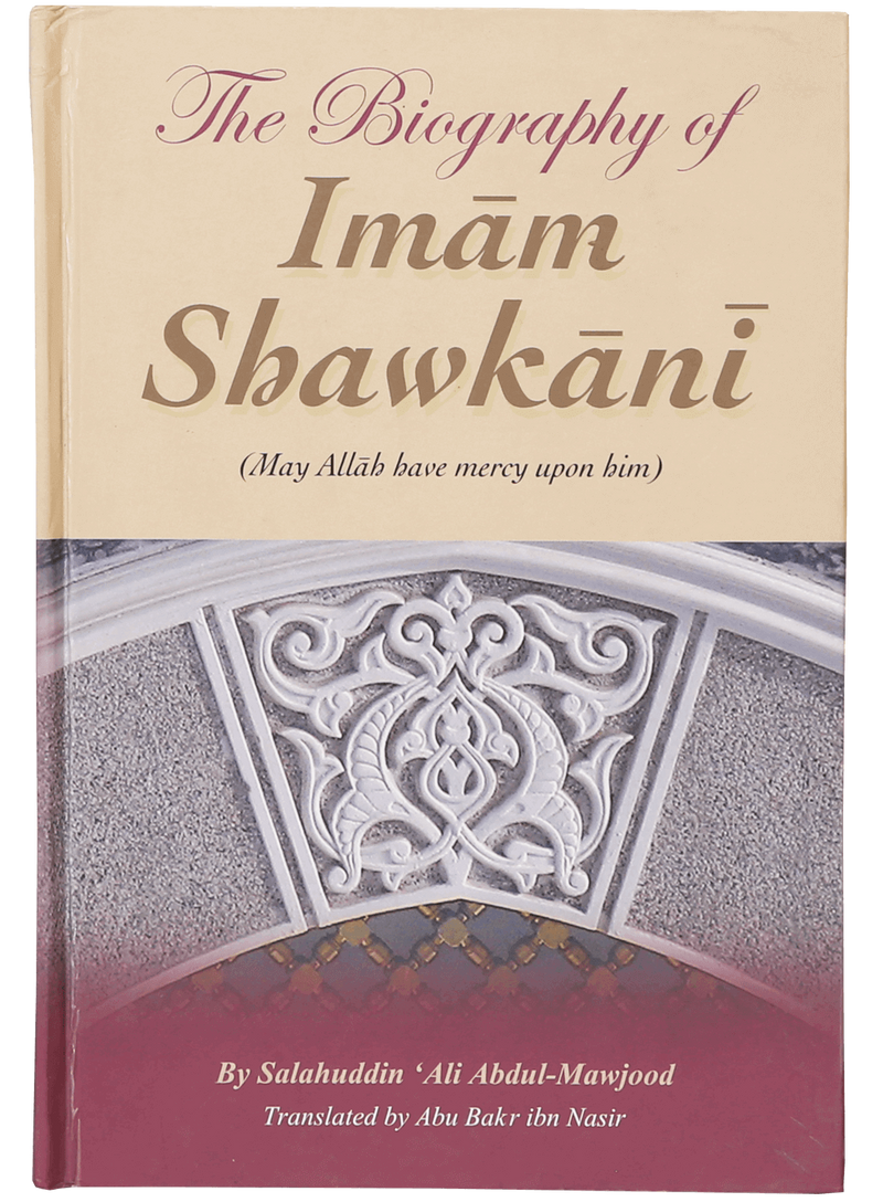 The Biography of Imam Shawkani