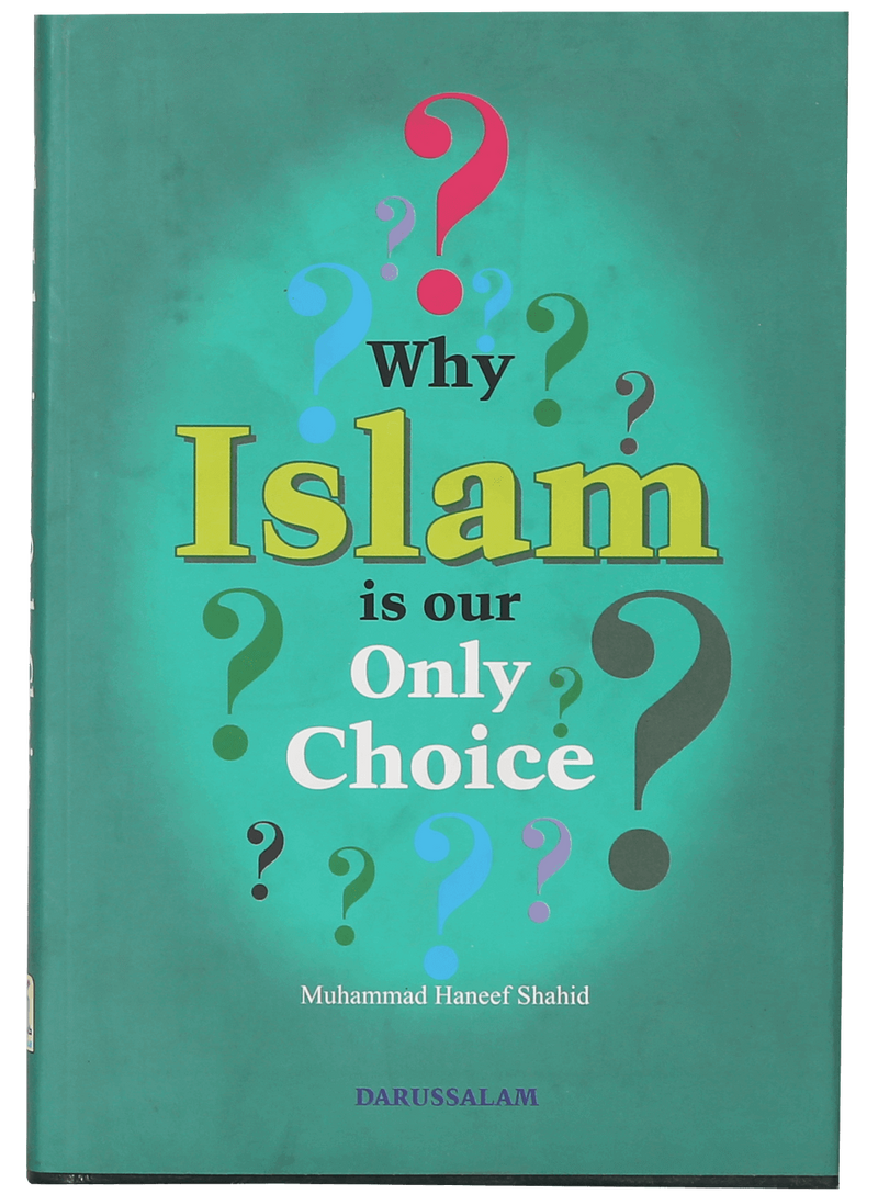 Why Islam is Our Only Choice