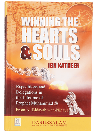 Winning The Hearts and Souls by Ibn Kathir