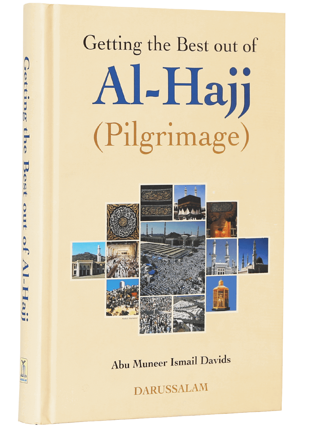 Getting the Best Out of Al Hajj (Pilgrimage)