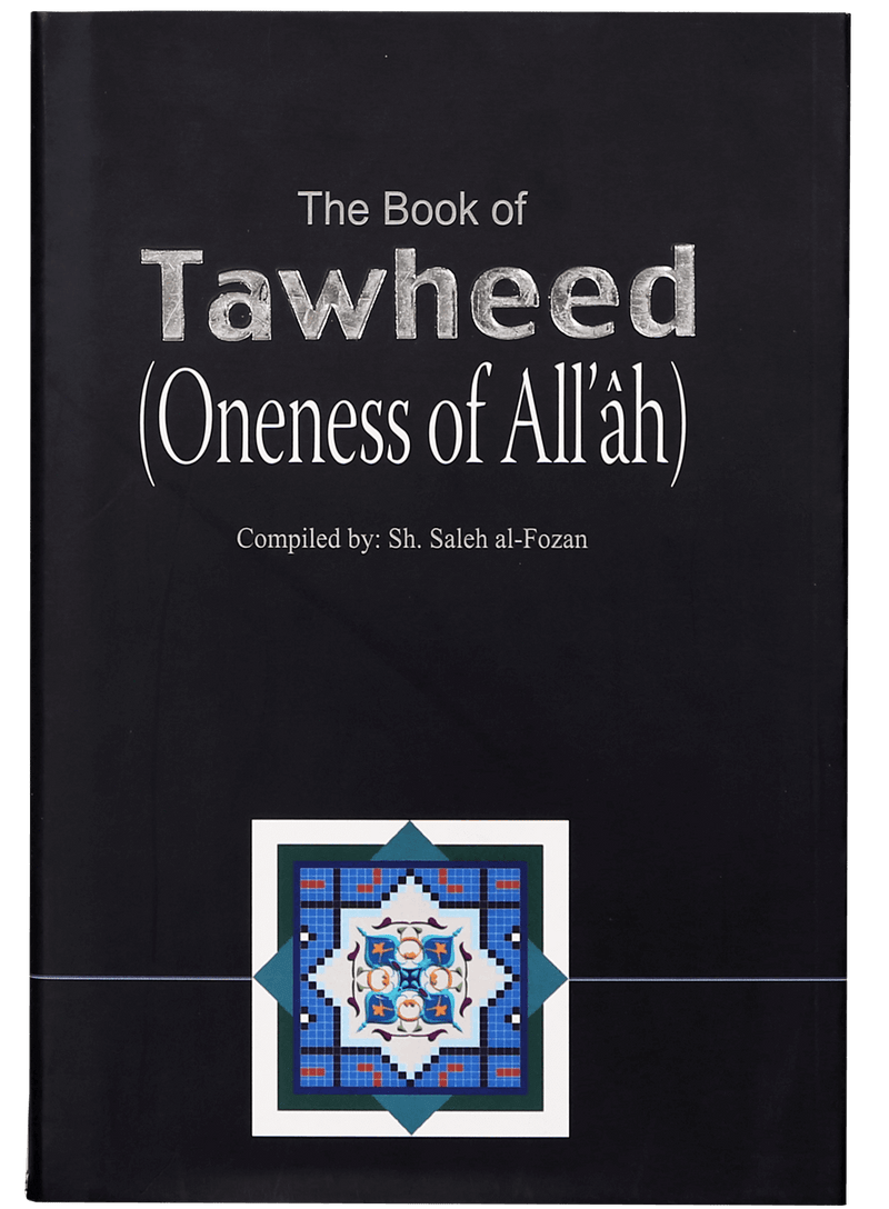 The Book of Tawheed (Oneness of Allah)