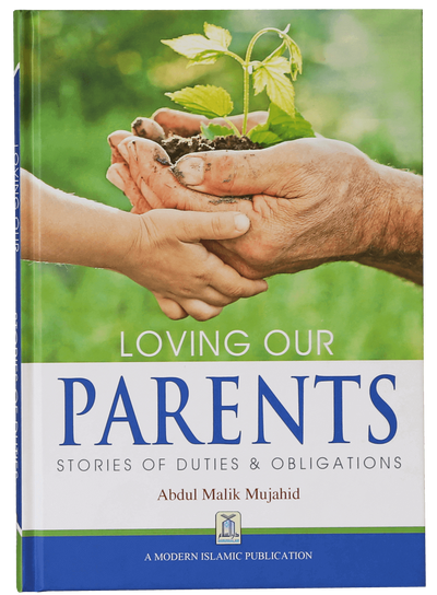 Loving our Parents by Abdul Malik Mujahid
