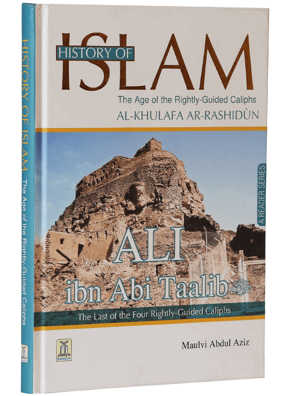 History of Islam- Ali Ibn Abi Taalib (R.A)
