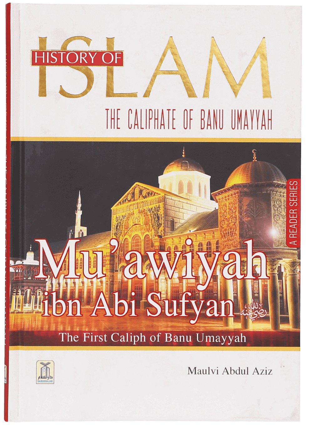 History of Islam- Muawiyah Bin Abi Sufyan (R.A)