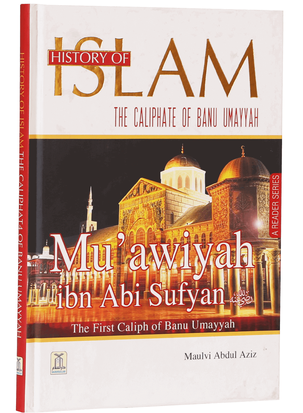 History of Islam- Muawiyah Bin Abi Sufyan (R.A)