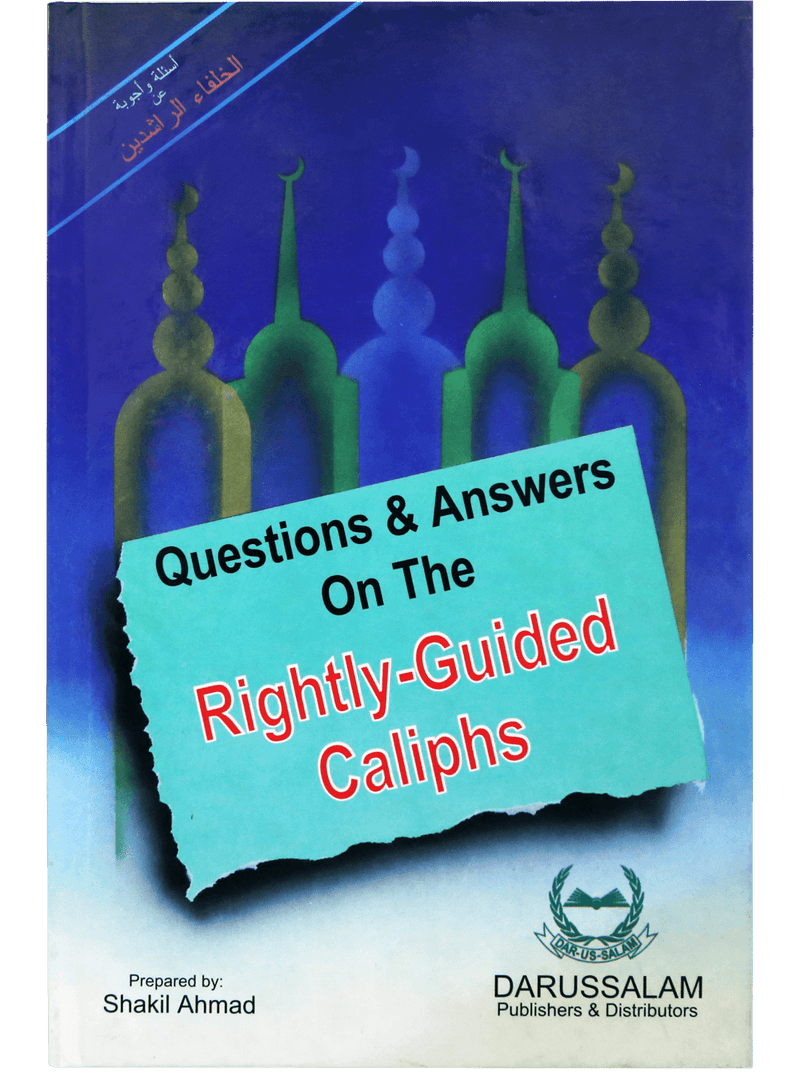 Questions & Answers on the Rightly Guided Caliphs