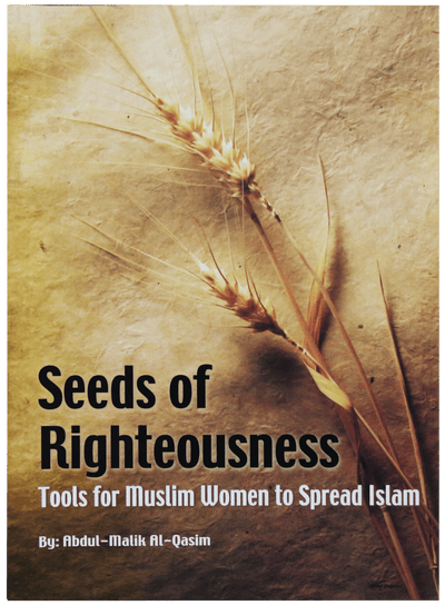 Seed of Righteousness by Abdul Malik Al-Qasim