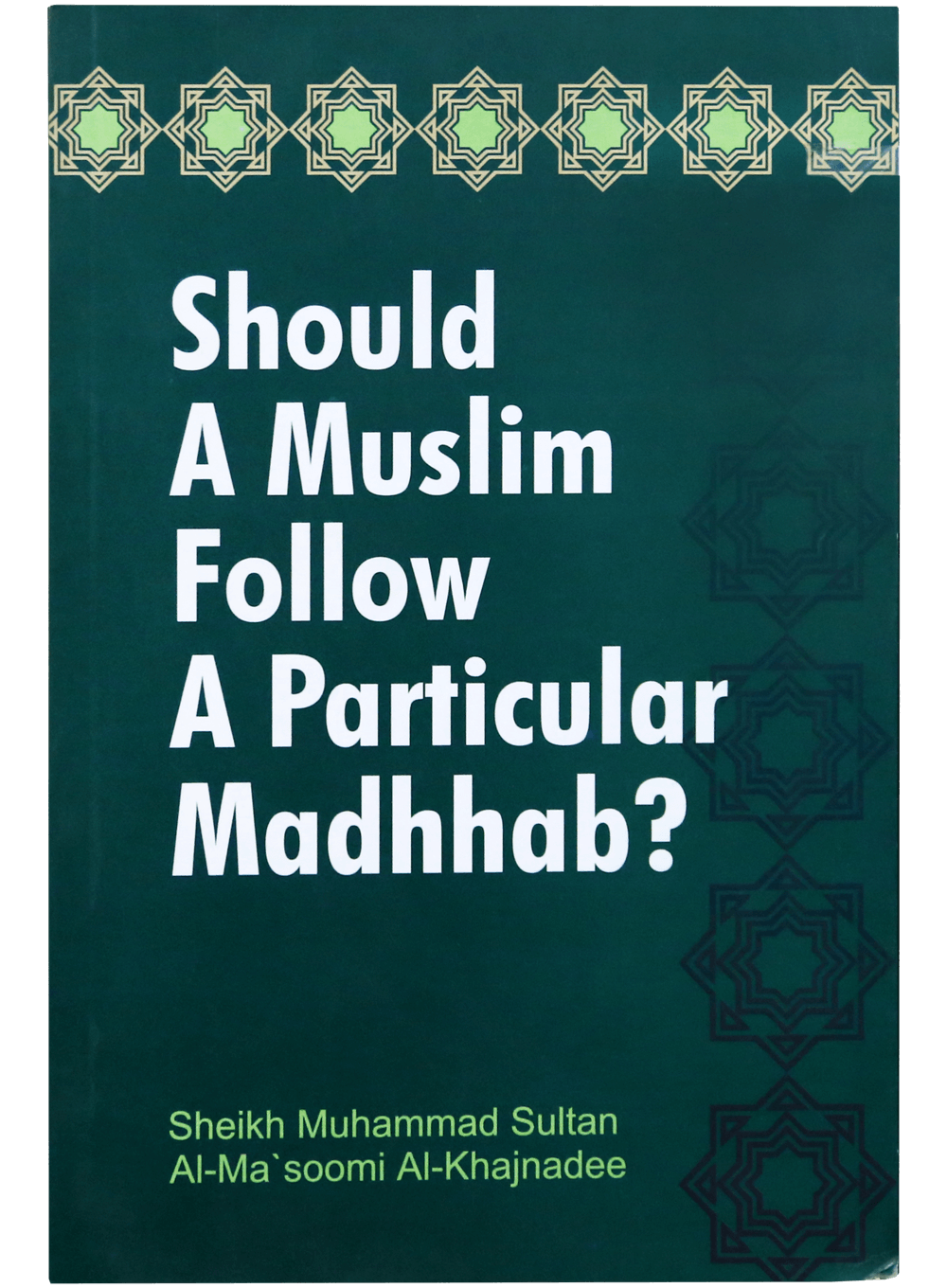 Should A Muslim follow A Particular Madhhab