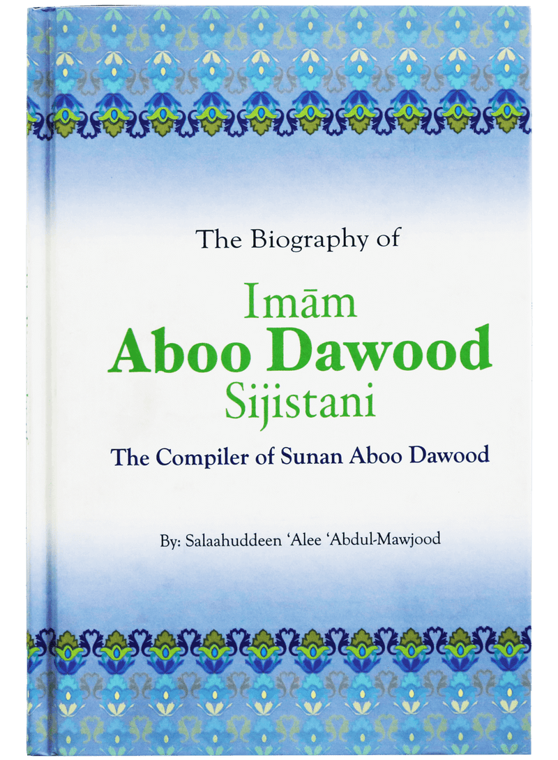 The Biography Of Imam Abu Dawood