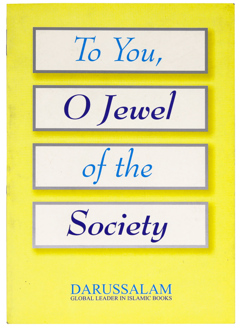 TO YOU O JEWEL OF THE SOCIETY