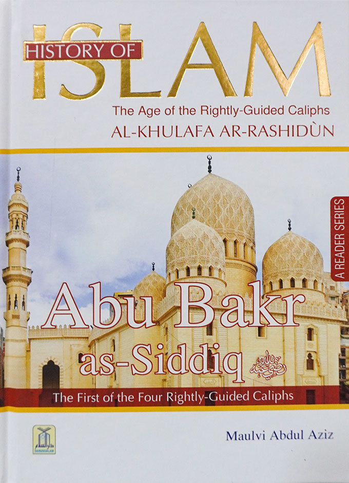 History of Islam Abu Bakr as-Siddiq (R.A)