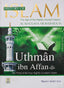 History of Islam- Uthman Ibn Affan - (R.A)