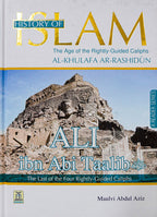 History of Islam- Ali Ibn Abi Taalib (R.A)