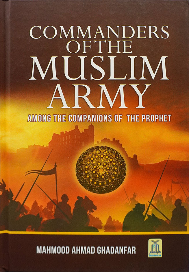 Commanders of the Muslim  army - Among the Companions of the Prophet (PBUH)