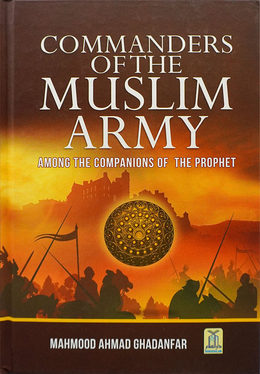 Commanders of the Muslim  army - Among the Companions of the Prophet (PBUH)