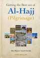 Getting the Best Out of Al Hajj (Pilgrimage)