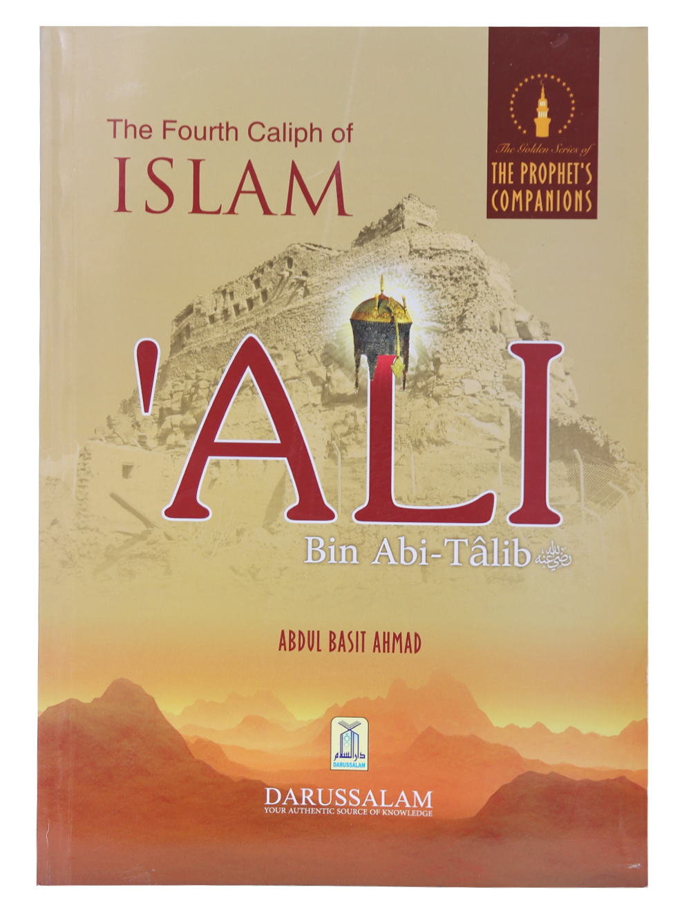The Fourth Caliph of Islam Ali Bin Abi Talib R.A | Darussalam.pk ...
