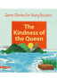 The Kindness of the Queen