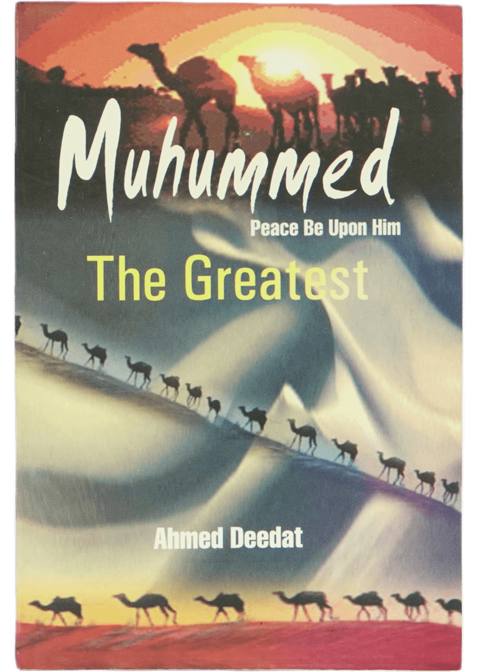 Muhammad Peace Be Upon Him the Greatest Main image