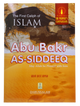 The First caliph of Islam - Abu Bakr As Siddeeq (R.A)