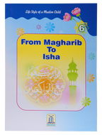 From Maghrib to Isha