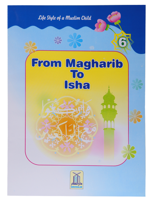 From Maghrib to Isha