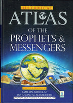 Historical Atlas of the Prophets & Messengers