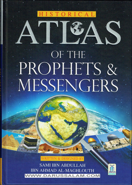 Historical Atlas of the Prophets & Messengers