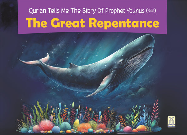 Quran Tells me The Story of Prophet Younus (A.S)-The Great Repentance by Darussalam