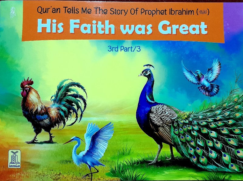 His Faith was Great Part 3 ( The Story Of Prophet Ibrahim )