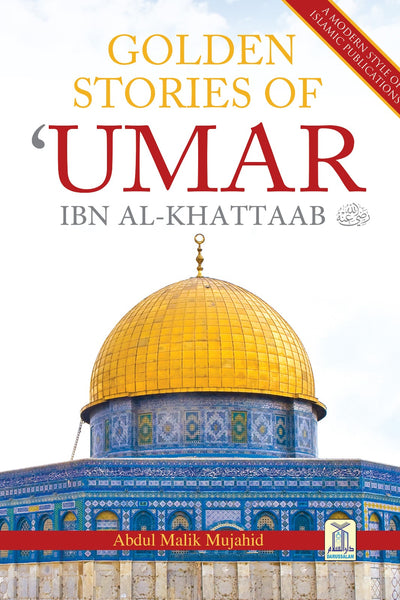 Golden Stories Of Umar Ibn Al-Khattaab (R.A)
