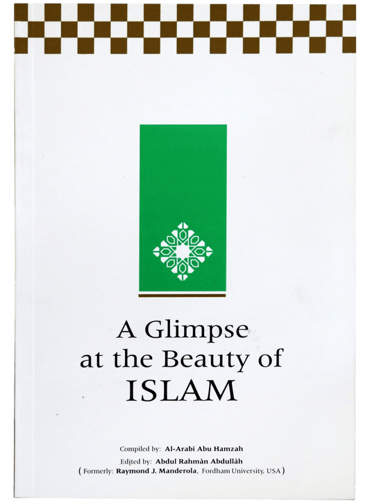 A Glimpse at the Beauty of Islam