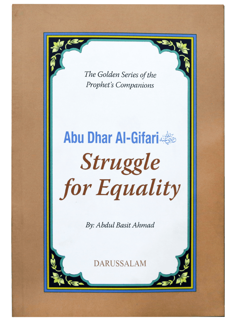 ABU DHAR AL- GAFFARI (R.A)- THE STRUGGLE FOR EQUALITY
