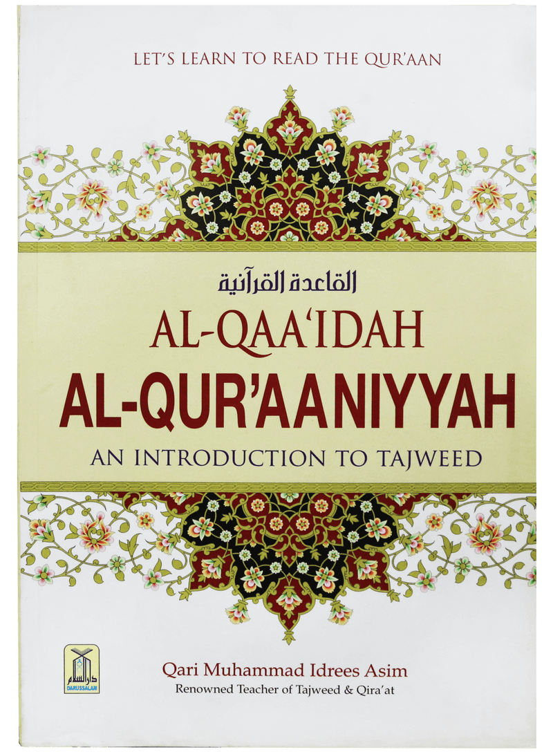 AL QAAIDAH AL QURAANIYYAH An Introduction to Tajweed
