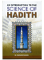 AN INTRODUCTION OF SCIENCE OF HADITH