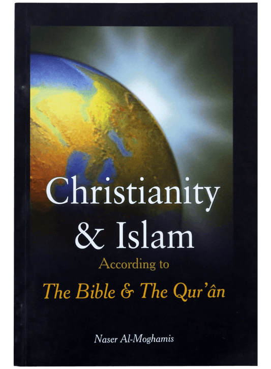 Christianity & Islam: According to the Bible & the Quran