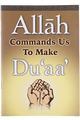 Allah Commands Us To Make Duaa