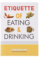 Etiquette of Eating and Drinking