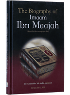 The Biography of Imam Ibn Majah R.A