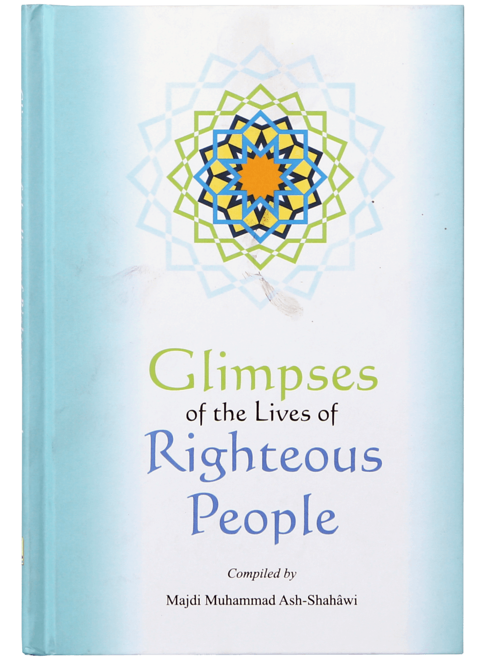 Glimpses of the Lives of Righteous People